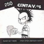 250 Centavos : Nunca es Tarde para otra Cerveza Mas 250 Centavos : Nunca es Tarde para otra Cerveza Mas